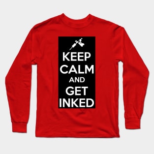 Keep calm and get inked (black) Long Sleeve T-Shirt